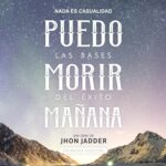 Puedo Morir Mañana: Las bases del éxito (Pasta Blanda)